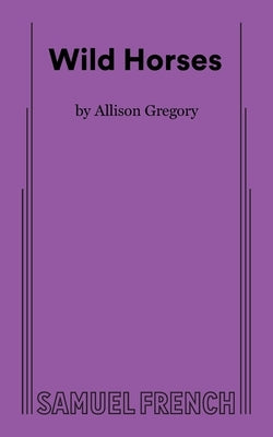 Wild Horses by Gregory, Allison