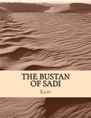 The Bustan of Sadi by Edwards, A. Hart