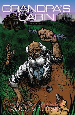 Grandpa's Cabin: Book 1 by Victory, Ross