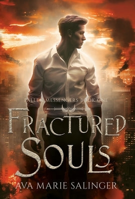 Fractured Souls (Fallen Messengers Book 1) by Salinger, Ava Marie