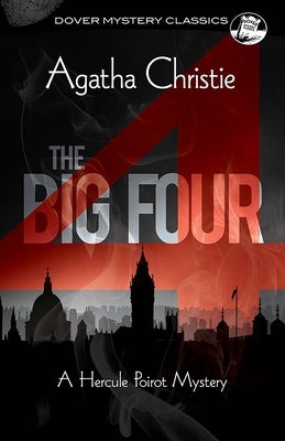 The Big Four: A Hercule Poirot Mystery by Christie, Agatha