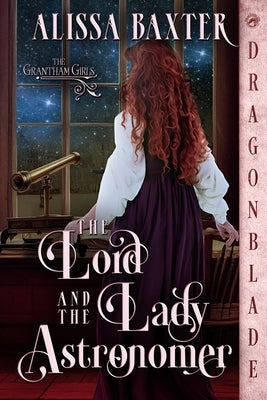 The Lord and the Lady Astronomer by Baxter, Alissa