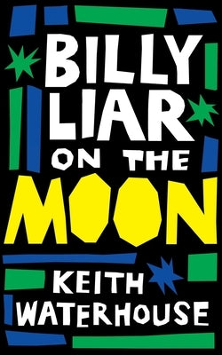 Billy Liar on the Moon (Valancourt 20th Century Classics) by Waterhouse, Keith