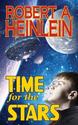 Time for the Stars by Heinlein, Robert A.