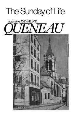 The Sunday of Life by Queneau, Raymond