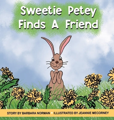 Sweetie Petey Finds A Friend by Norman, Barbara