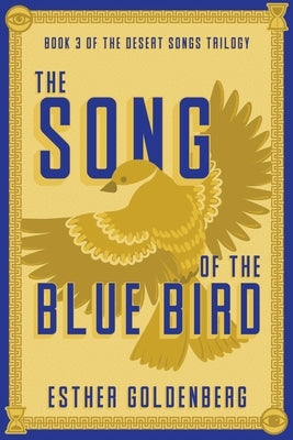 The Song of the Blue Bird by Goldenberg, Esther