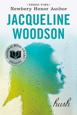 Hush by Woodson, Jacqueline