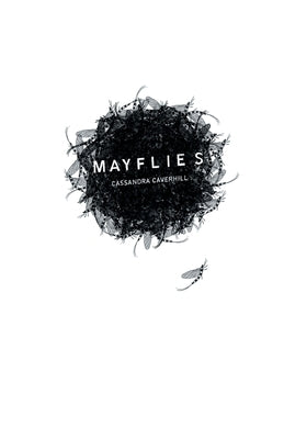 Mayflies by Caverhill, Cassandra