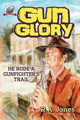 Gun Glory by Foster, Neil T.