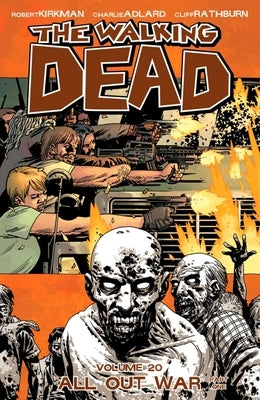 Walking Dead Volume 20: All Out War Part 1 by Kirkman, Robert