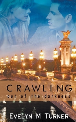 Crawling Out of the Darkness by Turner, Evelyn M.