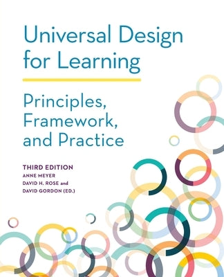 Universal Design for Learning: Principles, Framework, and Practice by Meyer, Anne