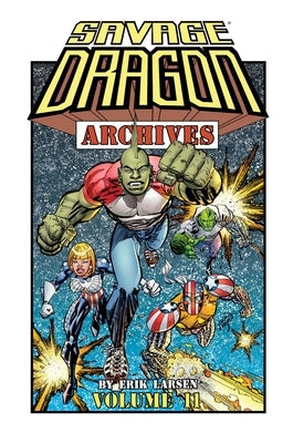Savage Dragon Archives Volume 11 by Larsen, Erik