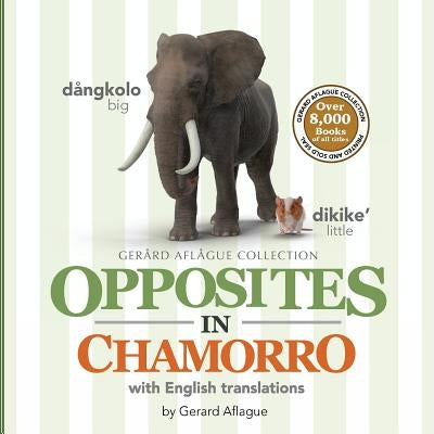 Opposites in Chamorro with English Translations by Aflague, Mary