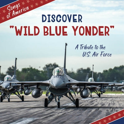 Discover Wild Blue Yonder: A Tribute to the U.S. Air Force by Quinn, Jamie