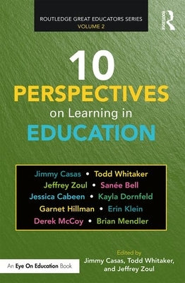 10 Perspectives on Learning in Education by Casas, Jimmy