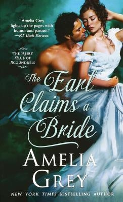 The Earl Claims a Bride by Grey, Amelia