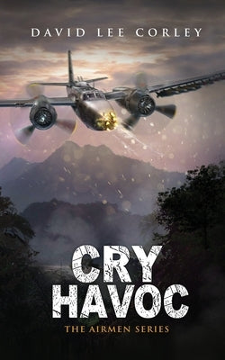 Cry Havoc by Corley, David Lee