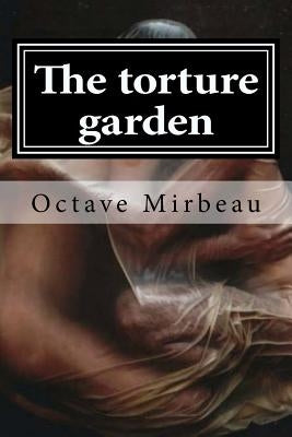 The torture garden by Mirbeau, Octave