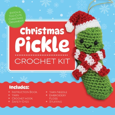 Christmas Pickle Crochet Kit: Stitch a Too-Cute Christmas Ornament! Includes: Instruction Book, Yarn, Crochet Hook, Safety Eyes, Yarn Needle, Embroide by Editors of Chartwell Books