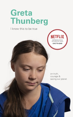 Greta Thunberg: On Truth, Courage, and Saving Our Planet by Blackwell, Geoff