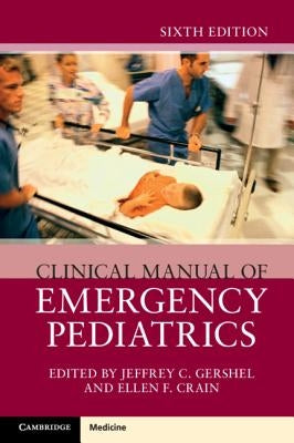 Clinical Manual of Emergency Pediatrics by Gershel, Jeffrey C.