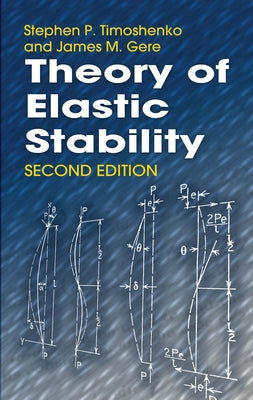 Theory of Elastic Stability by Timoshenko, Stephen P.