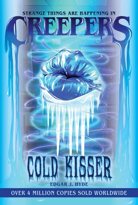 Creepers: Cold Kisser by Hyde, Edgar J.