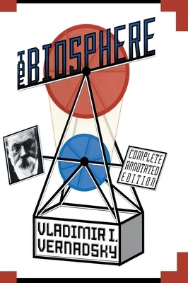 The Biosphere by Vernadsky, Vladimir I.