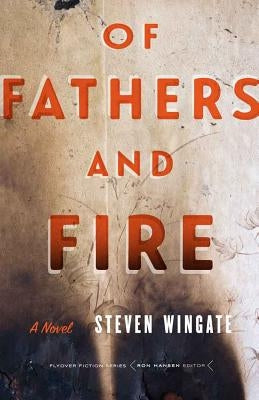 Of Fathers and Fire by Wingate, Steven