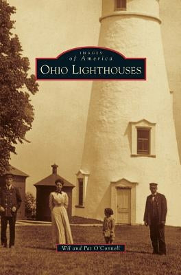 Ohio Lighthouses by O'Connell, Wil