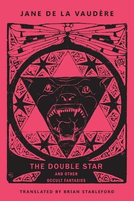 The Double Star and Other Occult Fantasies by de la Vaud&#195;&#168;re, Jane