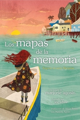 Los Mapas de la Memoria (the Maps of Memory): Regreso Al Cerro Mariposa by Agosin, Marjorie