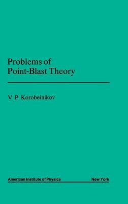 Problems of Point Blast Theory by Korobeinikov, V. P.