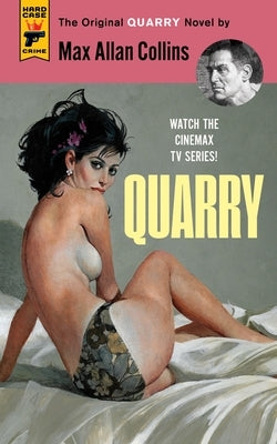 Quarry: The First of the Quarry Series by Collins, Max Allan