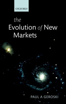 The Evolution of New Markets by Geroski, Paul