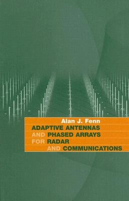 Adaptive Antennas and Phased Arrays for by Fenn, Alan J.