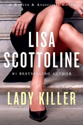 Lady Killer: A Rosato & Associates Novel by Scottoline, Lisa