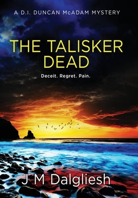 The Talisker Dead: A D.I. Duncan McAdam Mystery by Dalgliesh, J. M.