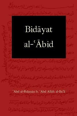 Bidayat al-Abid: Commencement of the Worshiper by Starling III, John Newton