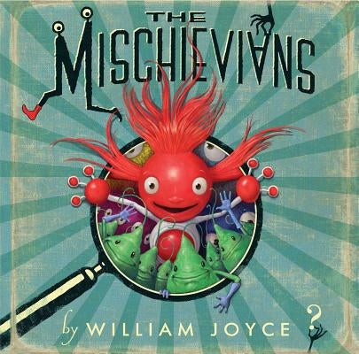 The Mischievians by Joyce, William