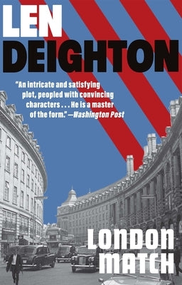 London Match: A Bernard Samson Novel by Deighton, Len