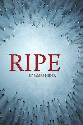 Ripe by Hider, James