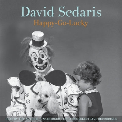 Happy-Go-Lucky by Sedaris, David