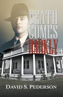 Death Comes Darkly by Pederson, David S.