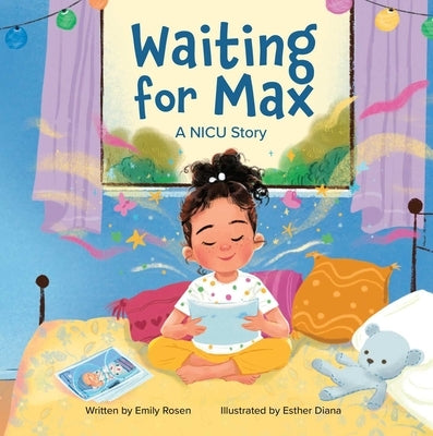 Waiting for Max: A NICU Story by Rosen, Emily