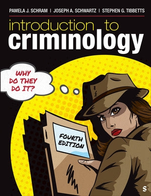 Introduction to Criminology: Why Do They Do It? by Schram, Pamela J.