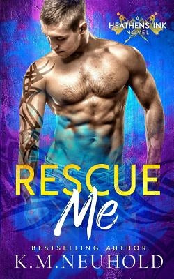 Rescue Me by Neuhold, K. M.