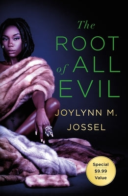 The Root of All Evil by Jossel, Joylynn M.